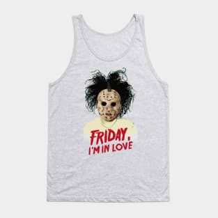 Friday i'm in love Tank Top